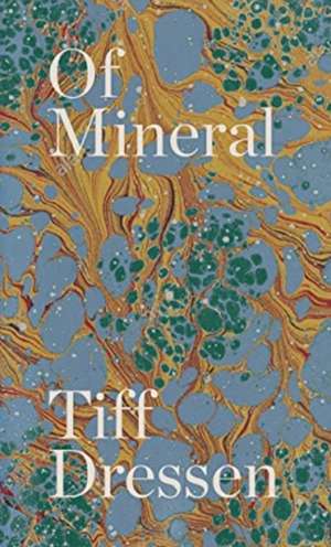 Of Mineral de Tiff Dressen