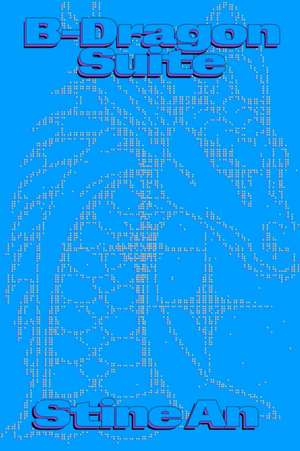 B-Dragon Suite de Stine An