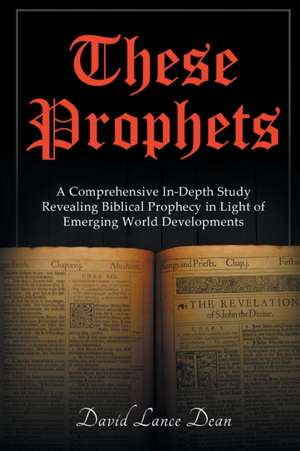 Dean, D: These Prophets