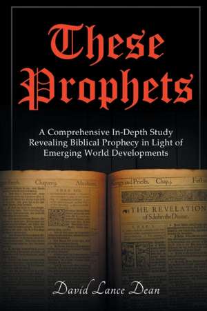 These Prophets de David Lance Dean