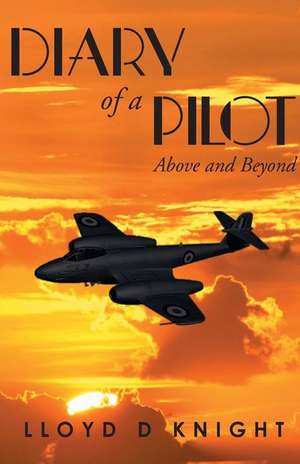 Diary of a Pilot de Lloyd D. Knight