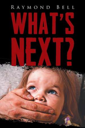 What'S Next? de Raymond Bell