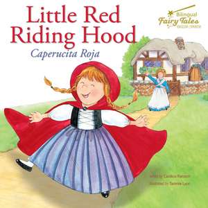 Bilingual Fairy Tales Little Red Riding Hood de Candice Ransom