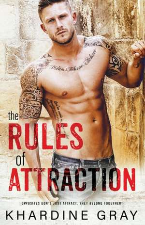 The Rules of Attraction de Khardine Gray