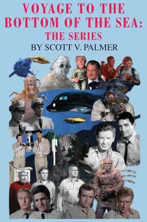 Voyage to the Bottom of the Sea de Scott V. Palmer