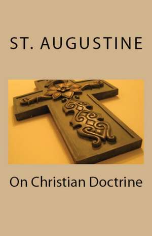 On Christian Doctrine de St Augustine