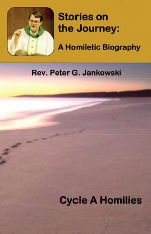 Stories on the Journey de Peter Jankowski