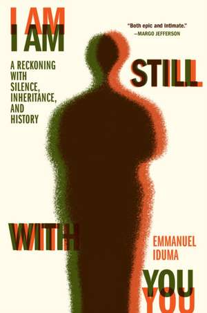 I Am Still with You de Emmanuel Iduma