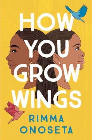 How You Grow Wings de Rimma Onoseta