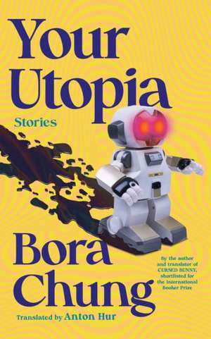 Your Utopia de Bora Chung