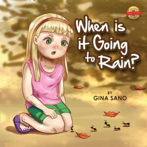 When Is It Going To Rain? de Gina Sano