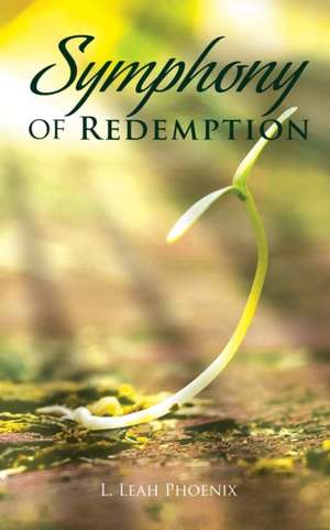 Symphony of Redemption de L. Leah Phoenix