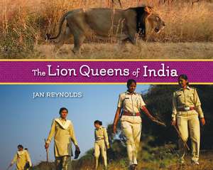 The Lion Queens Of India de Jan Reynolds