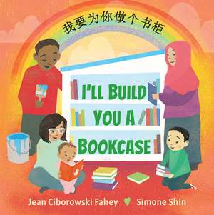 I'll Build You a Bookcase (Mandarin-English Bilingual Edition) de Jean Ciborowski Fahey