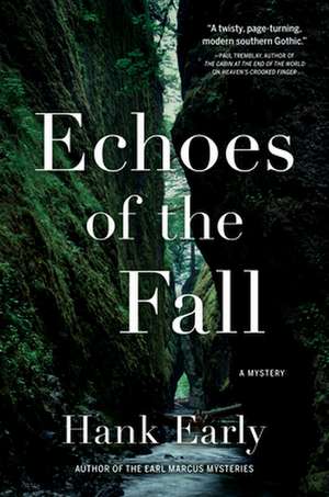 Echoes of the Fall: An Earl Marcus Mystery de Hank Early