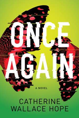 Once Again: A Novel de Catherine Wallace Hope