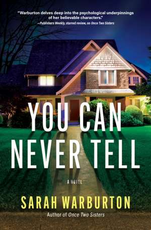 You Can Never Tell: A Novel de Sarah Warburton