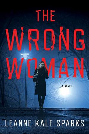 The Wrong Woman de Leanne Kale Sparks