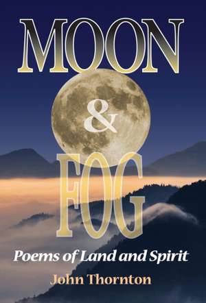 Moon & Fog de John Thornton