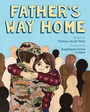 Father's Way Home de Tristan Jacob Felin