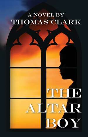 The Altar Boy de Thomas Clark