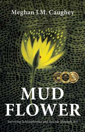 Mud Flower de Meghan J. M. Caughey