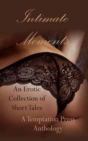 Intimate Moments de Temptation Press