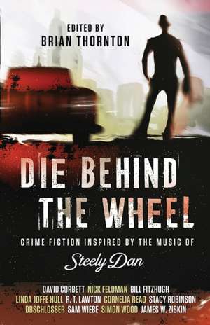 Die Behind the Wheel de Brian Thornton