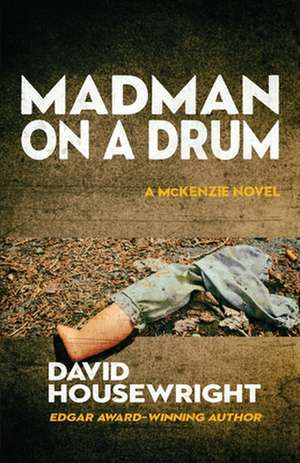 Madman on a Drum de David Housewright