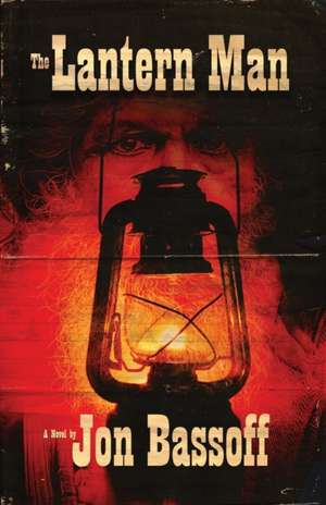 The Lantern Man de Jon Bassoff