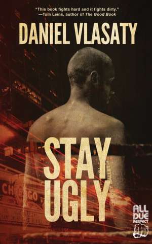 Stay Ugly de Daniel Vlasaty