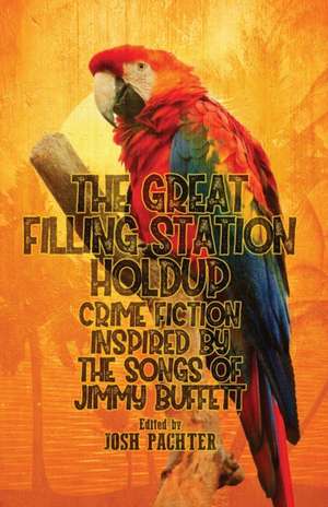 The Great Filling Station Holdup de Josh Pachter