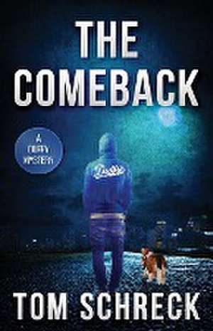 The Comeback de Tom Schreck