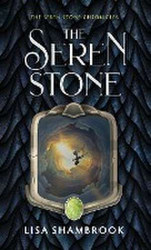 The Seren Stone de Lisa Shambrook