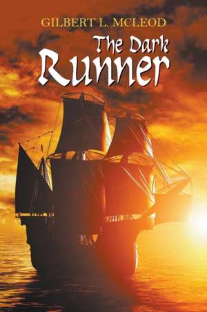 The Dark Runner de Gilbert L. McLeod
