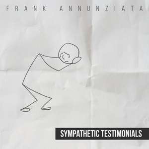 Sympathetic Testimonials de Frank Annunziata