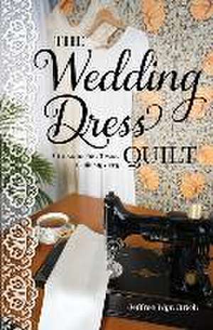 The Wedding Dress Quilt de Jeffree Wyn Itrich