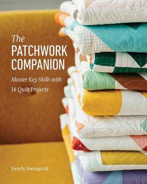 The Patchwork Companion de Sandy Saengsuk