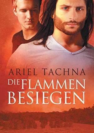 Flammen besiegen (Translation) de Ariel Tachna