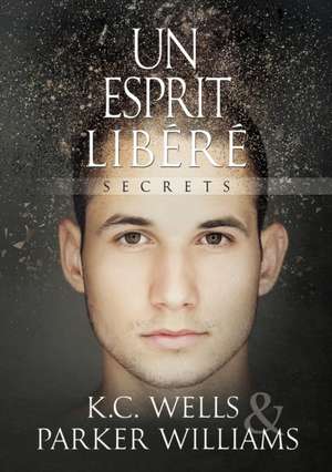 Wells, K: Esprit Libéré