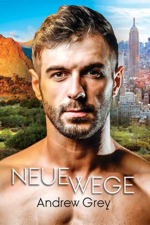 Neue Wege de Andrew Grey