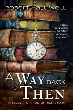 A Way Back to Then: Volume 6 de Robert Halliwell