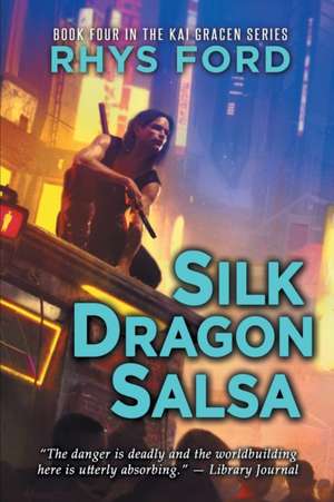 Silk Dragon Salsa de Rhys Ford