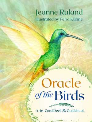 Oracle of the Birds: A 46-Card Deck and Guidebook de Jeanne Ruland