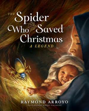 The Spider Who Saved Christmas de Raymond Arroyo