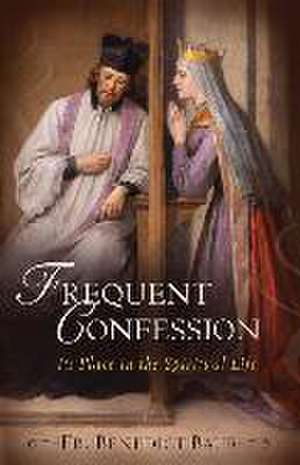 Frequent Confession de Fr Benedict Baur O S B