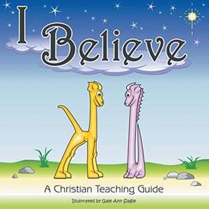 I Believe de Gale Ann Slagle