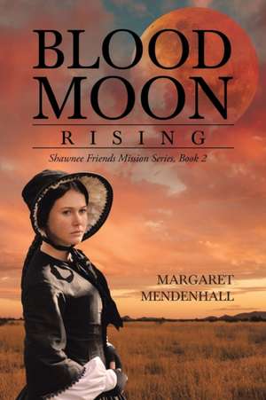 Blood Moon Rising de Margaret Mendenhall