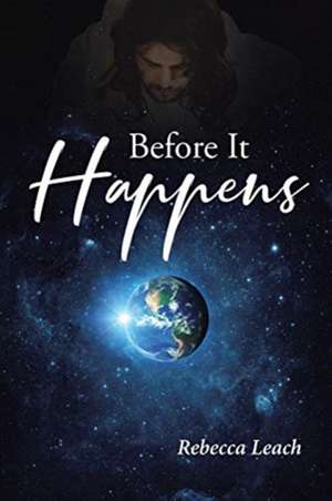 Before It Happens de Rebecca Leach