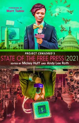 Censored 2021: The Top Censored Stories and Media Analysis of 2019 - 2020 de Mickey Huff